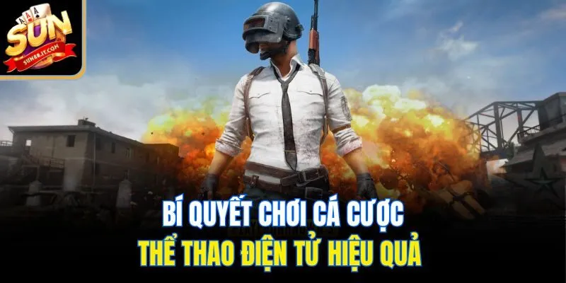 Bí quyết chơi cá cược thể thao điện tử hiệu quả 